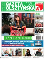 : Gazeta Olsztyńska - e-wydania – 85/2024