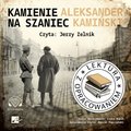 Kamienie na szaniec. Lektura z opracowaniem - audiobook