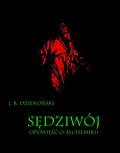 Sędziwój. Opowieść o alchemiku - ebook