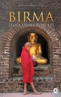 Birma. Złota ziemia roni łzy - ebook