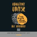 Obnażony umysł. Twoja droga do wolności i szczęścia bez alkoholu - audiobook