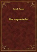 Bez odpowiedzi - ebook