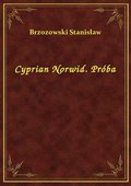 Cyprian Norwid. Próba - ebook