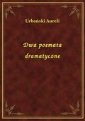 Dwa poemata dramatyczne - ebook