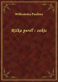 Kilka pereł : szkic - ebook