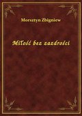 Miłość bez zazdrości - ebook