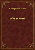 Moi znajomi - ebook