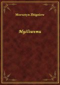 Myśliwemu - ebook