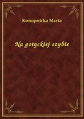 Na gotyckiej szybie - ebook