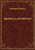 Ogródek w przedmieściu - ebook