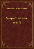 Pamiętnik wisielca : nowelle - ebook