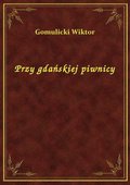 Przy gdańskiej piwnicy - ebook