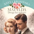 Matylda. Droga ku miłości - audiobook