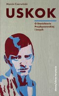 Uskok. O Stanisławie Przybyszewskiej - ebook