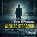 Wiele do stracenia - audiobook