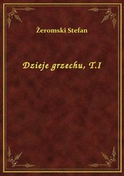 : Dzieje grzechu, T.I - ebook