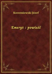 : Emeryt : powieść - ebook