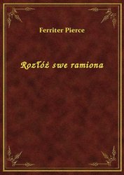 : Rozłóż swe ramiona - ebook