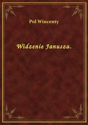 : Widzenie Janusza. - ebook