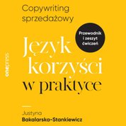 : Copywriting sprzedażowy. Język korzyści w praktyce - audiobook