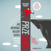 : Przeskok. Jak rozwinąć własny biznes, kiedy wciąż pracujesz na etacie - audiobook