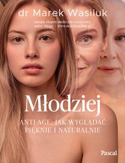 : Młodziej. Anti-age. Jak wyglądać pięknie - ebook